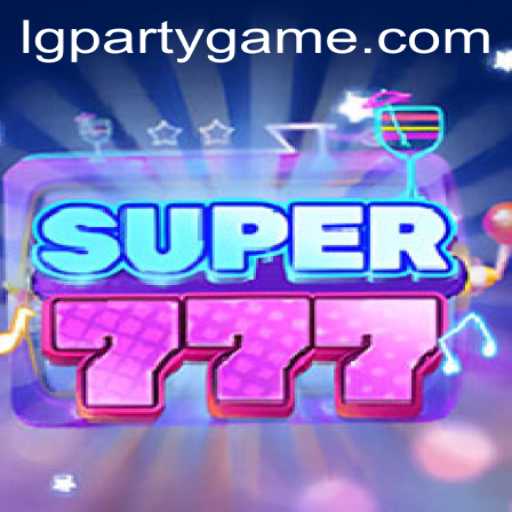Unveiling Super777 – An Exciting Twist in the Gaming World with LGParty